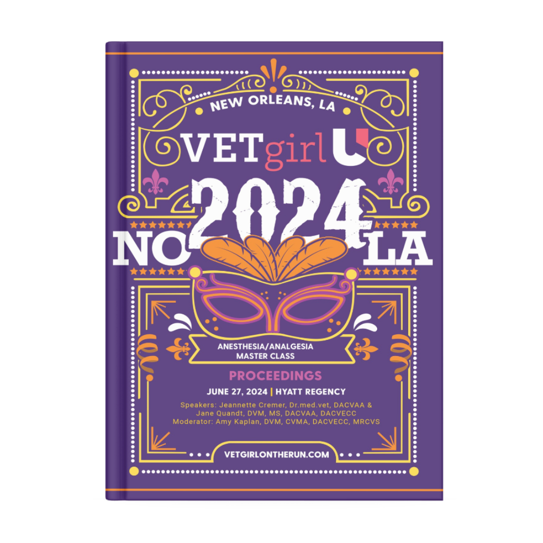 2024 VETgirl U Anesthesia/Analgesia MasterClass Proceedings